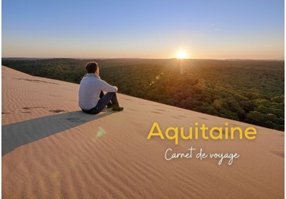 Carnet de voyage : L’Aquitaine